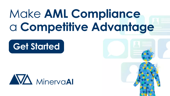 MinervaAI - Make AML Compliance a Competitive Advantage